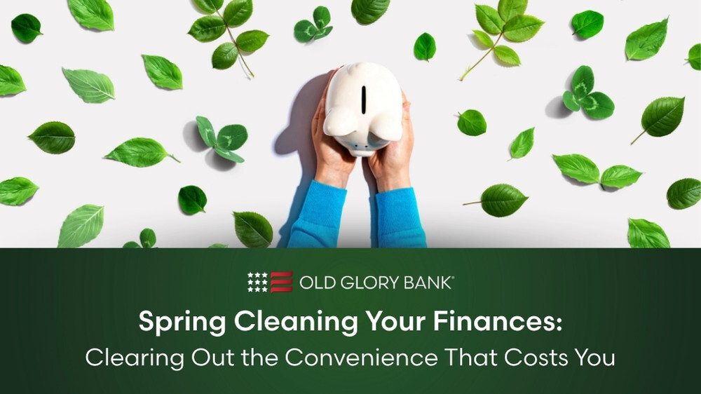 Spring Cleaning Your Finances: Clearing Out the Convenience That Costs You 