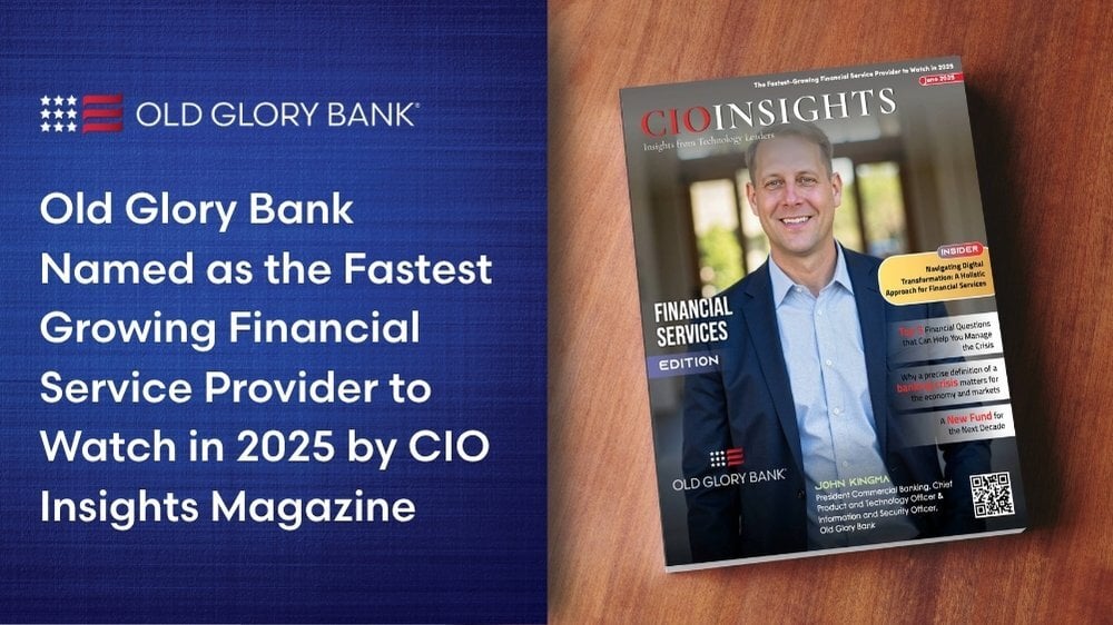 Old Glory Bank Named as the Fastest Growing Financial Service Provider to Watch in 2025 by CIO Insights Magazine