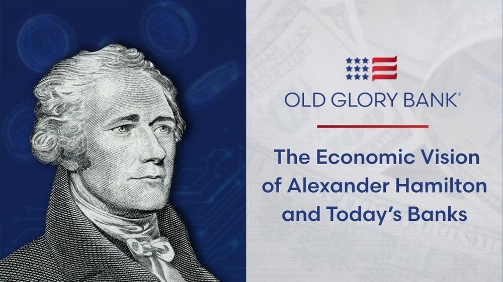 The Economic Vision of Alexander Hamilton and Today’s Banks