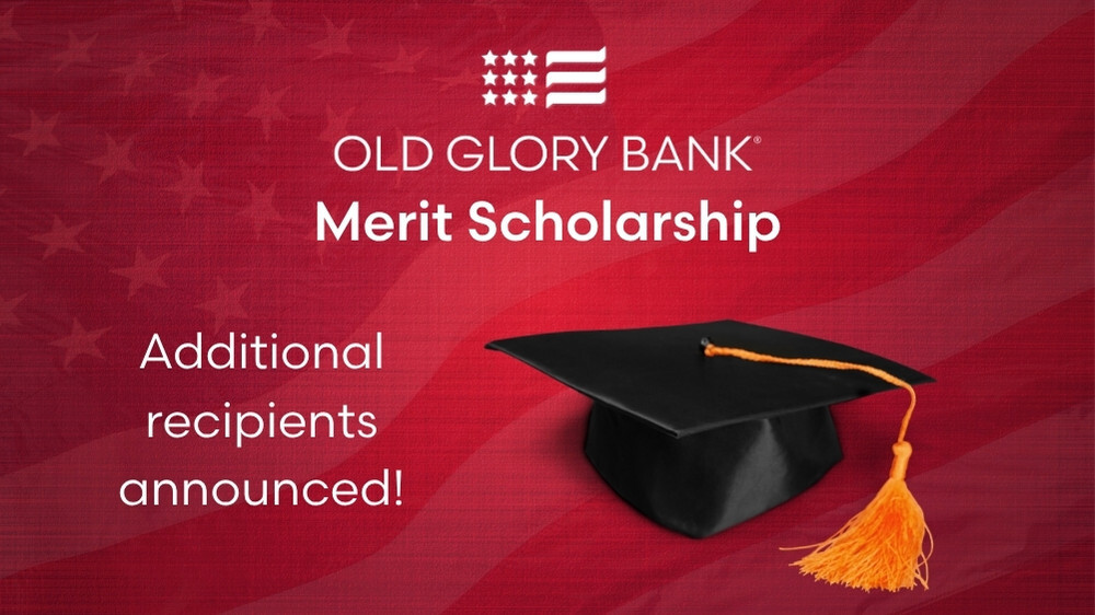 Old Glory Bank Merit Scholarship: Additional recipients announced!